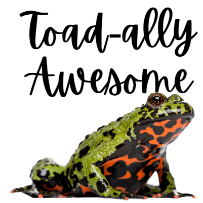 Toad-ally Awesome