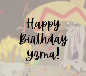 Happy Birthday Yzma!