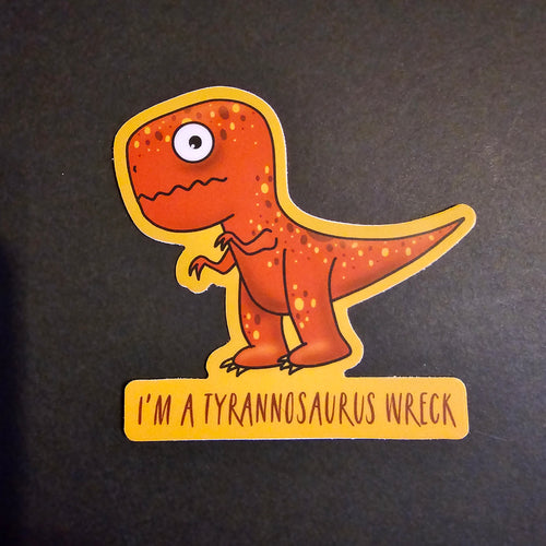 I'm a Tyrannosaurus Rex Sticker