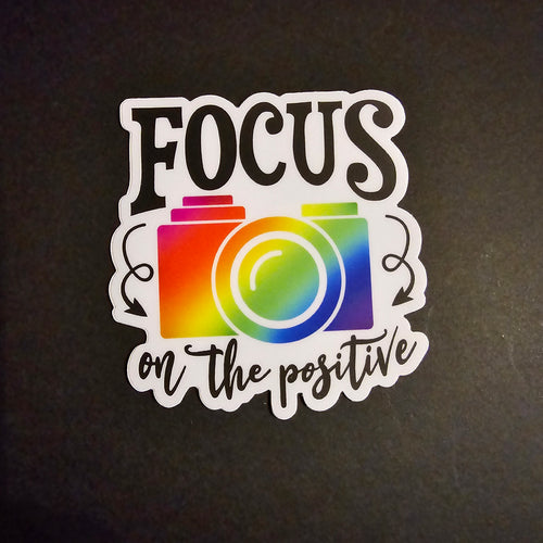 Focus on the Positive Sticker