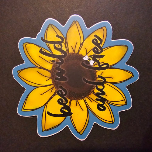 Bee Wild and Free Sunflower Sticker